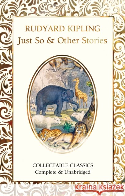 Just So & Other Stories Rudyard Kipling 9781787557833