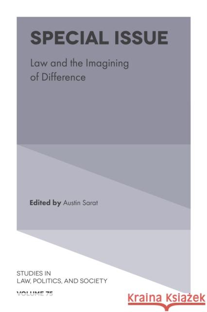 Special Issue: Law and the Imagining of Difference Austin Sarat 9781787560314