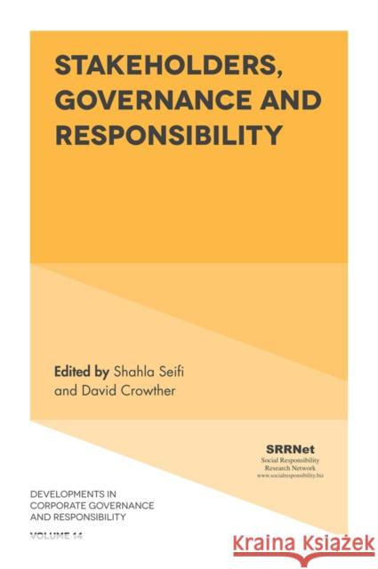 Stakeholders, Governance and Responsibility Shahla Seifi David Crowther 9781787563803 Emerald Publishing Limited