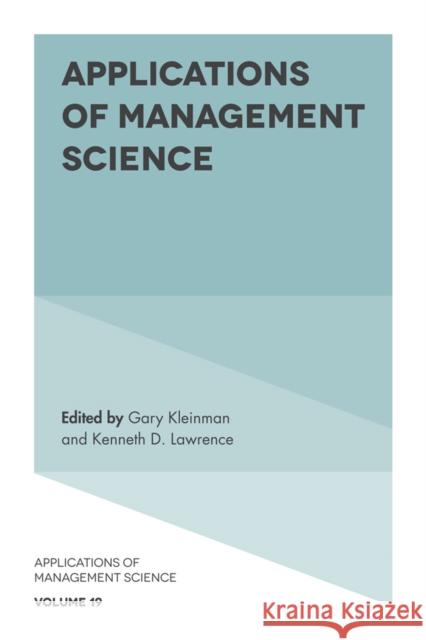 Applications of Management Science Kenneth D. Lawrence, Gary Kleinman, Kenneth D. Lawrence 9781787566521