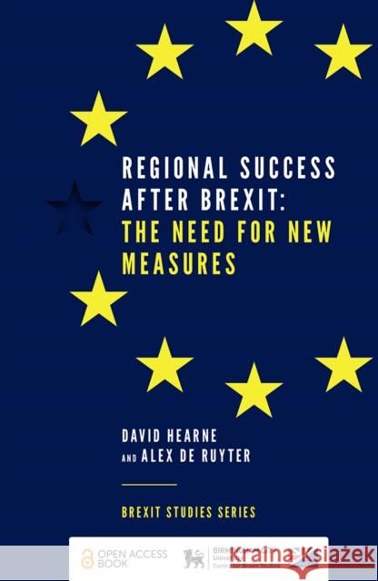 Regional Success After Brexit: The Need for New Measures David Hearne Alex d 9781787567368