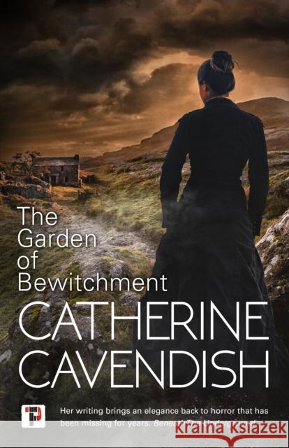 The Garden of Bewitchment Catherine Cavendish 9781787583412 Flame Tree Publishing