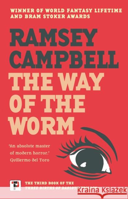 The Way of the Worm Ramsey Campbell 9781787585676