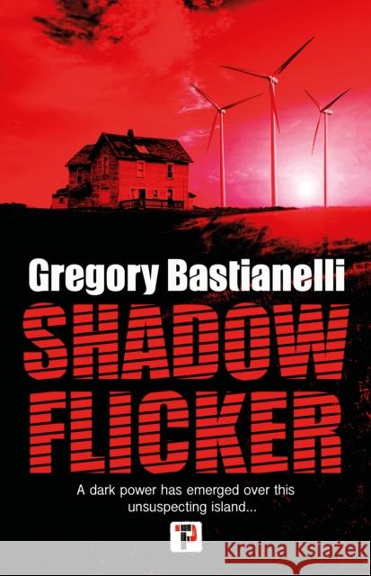 Shadow Flicker Gregory Bastianelli 9781787586765 Flame Tree Press