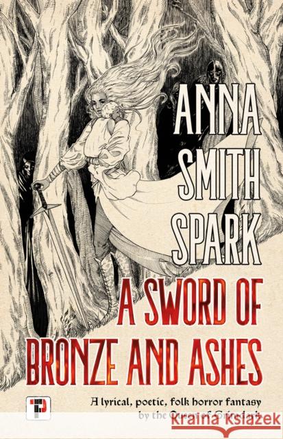 A Sword of Bronze and Ashes Anna Smith Spark 9781787588400 Flame Tree Publishing