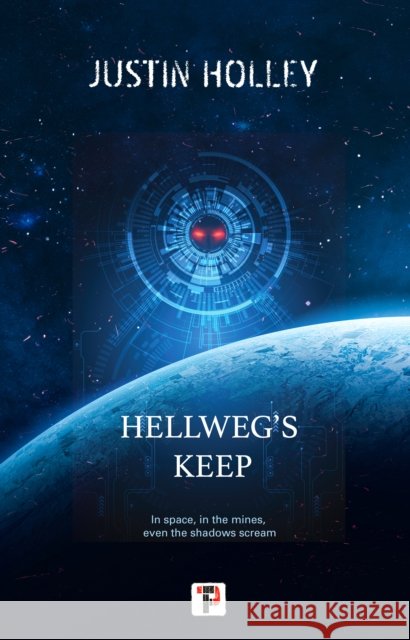 Hellweg\'s Keep Justin Holley 9781787588813