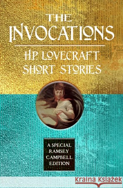 The Invocations: H.P. Lovecraft Short Stories H.P. Lovecraft 9781787589421