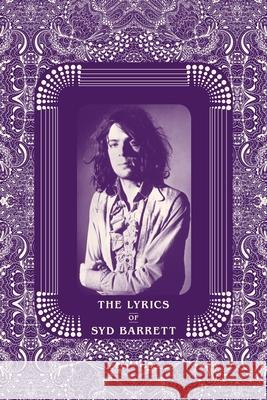 The Lyrics of Syd Barrett Rob Chapman 9781787602564 Omnibus Press