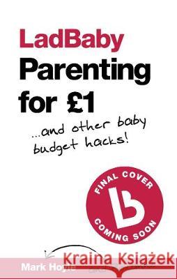 Ladbaby – Parenting for £1: …and other baby budget hacks Roxanne Hoyle 9781787630161 Transworld Publishers Ltd
