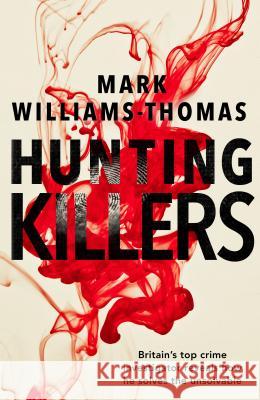 Hunting Killers Mark Williams-Thomas 9781787631311 Transworld Publishers Ltd