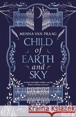 Child of Earth & Sky Menna van Praag 9781787631700