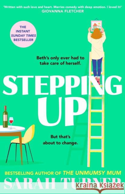 Stepping Up: the joyful and emotional Sunday Times bestseller and Richard and Judy Book Club pick 2023. Adored by readers Sarah Turner 9781787633070 Transworld Publishers Ltd