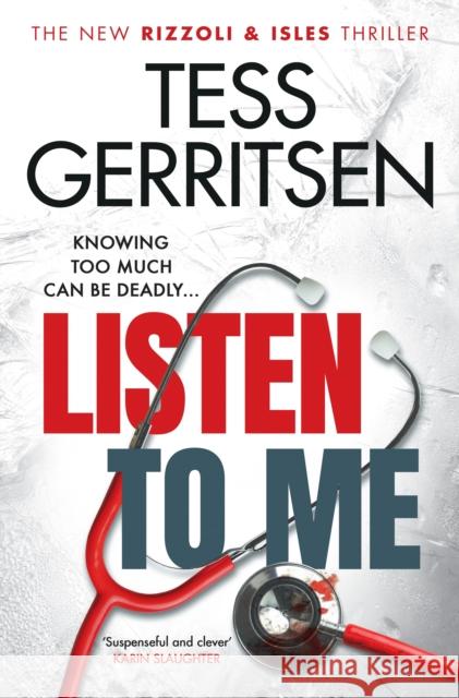 Listen To Me: The gripping new 2022 Rizzoli & Isles crime suspense thriller from the No.1 bestselling author Tess Gerritsen 9781787635661 Transworld Publishers Ltd