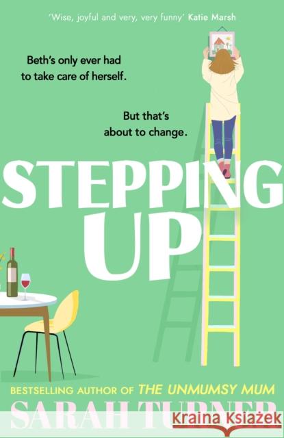 Stepping Up: From the Sunday Times bestselling author of THE UNMUMSY MUM Sarah Turner 9781787635968 Transworld Publishers Ltd