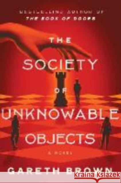 The Society of Unknowable Objects Gareth Brown 9781787637276