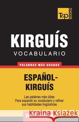 Vocabulario Español-Kirguís - 9000 palabras más usadas Andrey Taranov 9781787670006 T&p Books Publishing Ltd