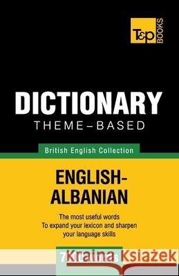 Theme-based dictionary British English-Albanian - 7000 words Andrey Taranov 9781787670037 T&p Books Publishing Ltd