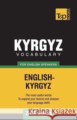 Kyrgyz vocabulary for English speakers - 7000 words Andrey Taranov 9781787670105 T&p Books Publishing Ltd