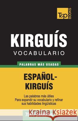 Vocabulario Español-Kirguís - 7000 palabras más usadas Andrey Taranov 9781787670242