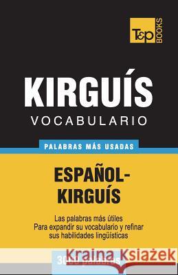 Vocabulario Español-Kirguís - 3000 palabras más usadas Taranov, Andrey 9781787670280 T&p Books Publishing Ltd