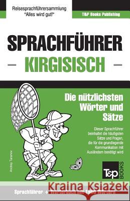 Sprachführer Deutsch-Kirgisisch und Kompaktwörterbuch mit 1500 Wörtern Andrey Taranov 9781787671553 T&p Books Publishing Ltd