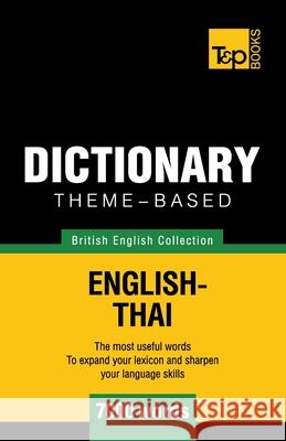 Theme-Based Dictionary British English-Thai - 7000 Words Andrey Taranov 9781787672321 T&p Books Publishing Ltd