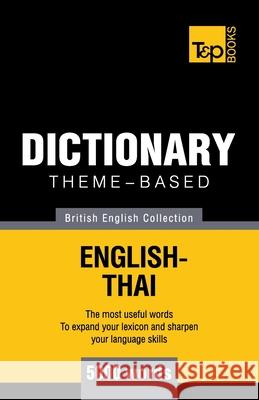Theme-Based Dictionary British English-Thai - 5000 Words Andrey Taranov 9781787672352 T&p Books Publishing Ltd
