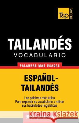 Vocabulario Español-Tailandés - 9000 palabras más usadas Andrey Taranov 9781787672406 T&p Books Publishing Ltd