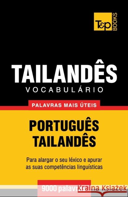 Vocabulário Português-Tailandês - 9000 palavras mais úteis Andrey Taranov 9781787672529