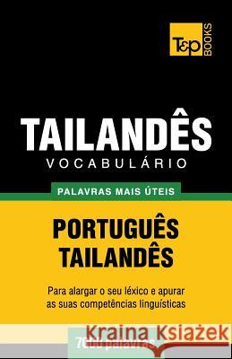 Vocabulário Português-Tailandês - 7000 palavras mais úteis Andrey Taranov 9781787672536 T&p Books Publishing Ltd