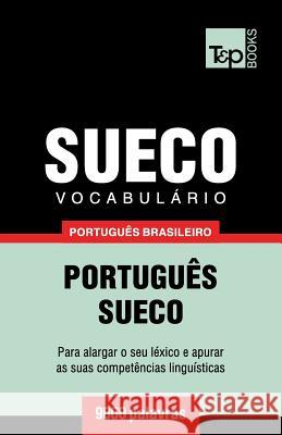 Vocabulário Português Brasileiro-Sueco - 9000 palavras Taranov, Andrey 9781787673076 T&p Books Publishing Ltd