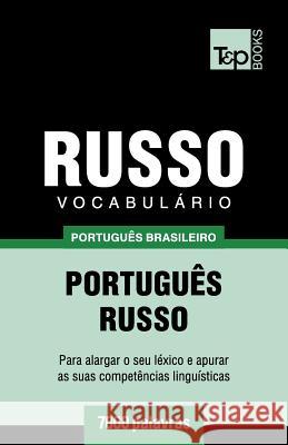 Vocabulário Português Brasileiro-Russo - 7000 palavras Andrey Taranov 9781787673403 T&p Books Publishing Ltd
