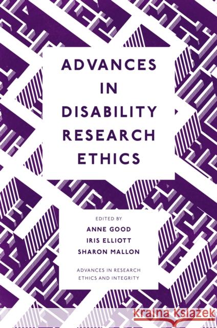 Advances in Disability Research Ethics Anne Good Iris Elliott Sharon Mallon 9781787693128