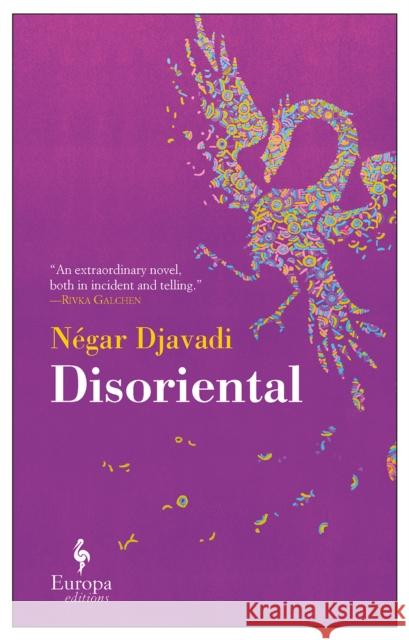 Disoriental Negar Djavadi Tina Kover  9781787701557 Europa Editions (UK) Ltd