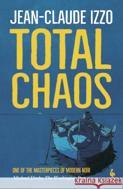 Total Chaos: Book One in the Marseilles Trilogy Jean-Claude Izzo 9781787702073