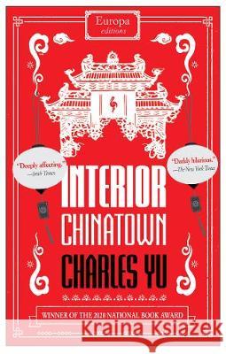 Interior Chinatown NOW A MAJOR TV SERIES Charles Yu 9781787703445 Europa Editions (UK) Ltd