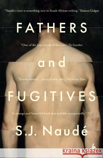 Fathers and Fugitives S J Naude 9781787705609
