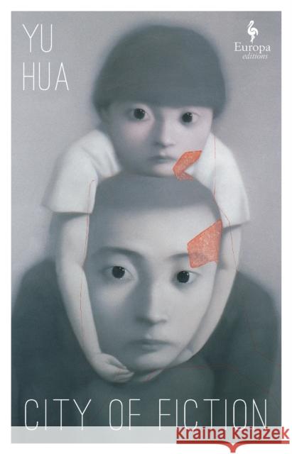 City of Fiction Yu Hua 9781787705654 Europa Editions (UK) Ltd