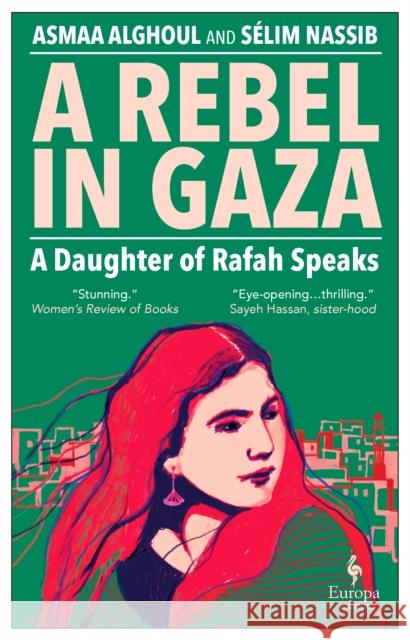 A Rebel in Gaza: A Daughter of Rafah Speaks Nassib, Selim 9781787705746