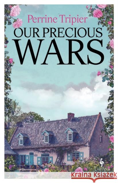 Our Precious Wars Perrine Tripier 9781787705944