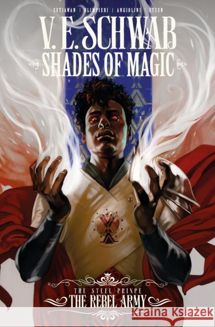 Shades of Magic: The Steel Prince: The Rebel Army V E Schwab 9781787731158 Titan Books Ltd