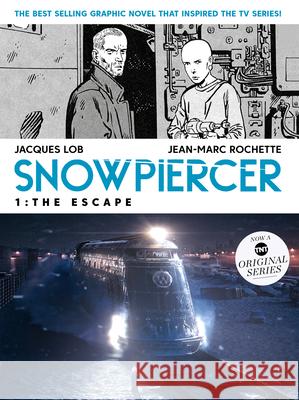 Snowpiercer 1: The Escape: The Escape  9781787734425 Titan Comics