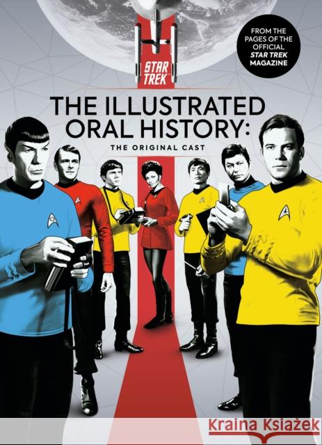 Star Trek: The Illustrated Oral History: The Original Cast Titan Magazines 9781787738645 Titan Books Ltd