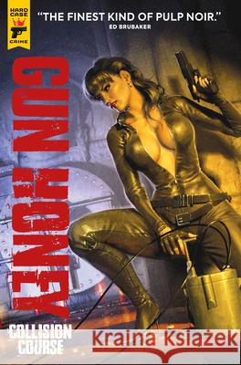 Gun Honey: Collision Course Charles Ardai 9781787740907 Titan Books Ltd