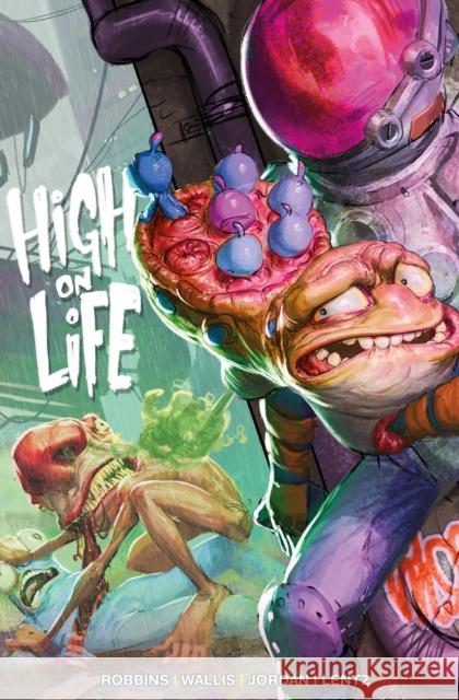 High on Life Alec Robbins 9781787741881 Titan Books Ltd