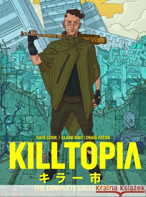 Killtopia: The Complete Collection Dave Cook Clark Bint Craig Paton 9781787744189