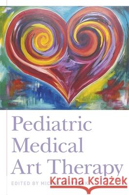 Pediatric Medical Art Therapy Michelle Itczak Andrea Davis Anna Moore 9781787751118 Jessica Kingsley Publishers