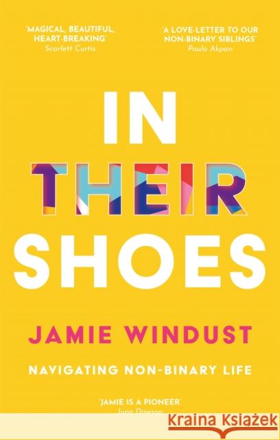 In Their Shoes: Navigating Non-Binary Life Jamie Windust 9781787752429 Jessica Kingsley Publishers