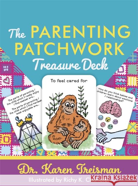 The Parenting Patchwork Treasure Deck: A Creative Tool for Assessments, Interventions, and Strengthening Relationships with Parents, Carers, and Child Karen Treisman Richy K. Chandler 9781787753082 Jessica Kingsley Publishers