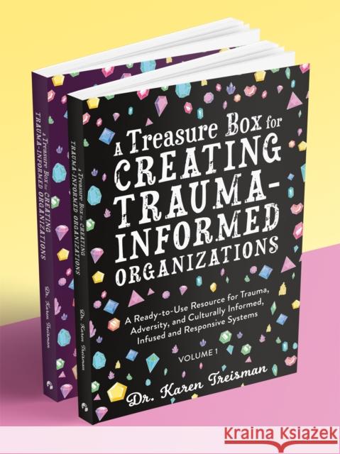 A Treasure Box for Creating Trauma-Informed Organizations: A Ready-To-Use Resource for Trauma, Adversity, and Culturally Informed, Infused and Respons Karen Treisman 9781787753129 Jessica Kingsley Publishers